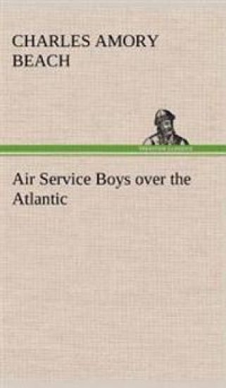 Air Service Boys over the Atlantic