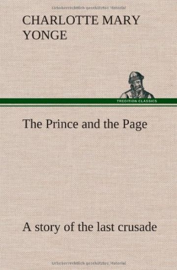 The Prince and the Page a story of the last crusade