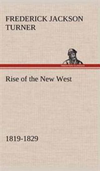 Rise of the New West, 1819-1829