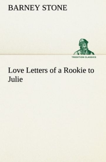 Love Letters of a Rookie to Julie