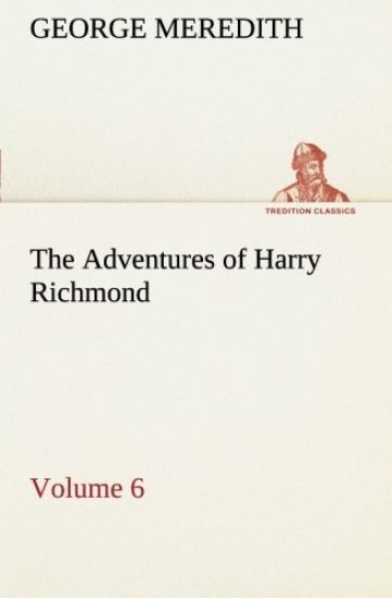 The Adventures of Harry Richmond - Volume 6