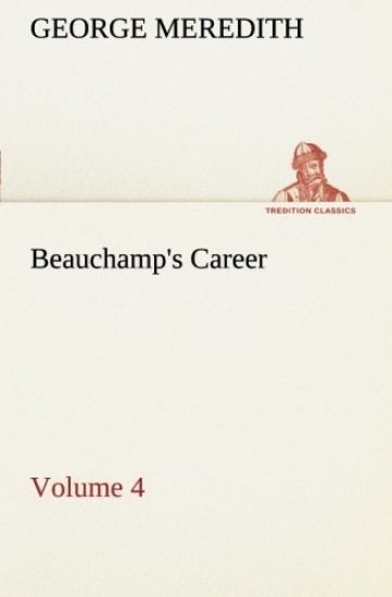 Beauchamp's Career - Volume 4