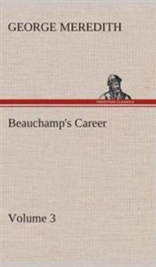 Beauchamp's Career - Volume 3