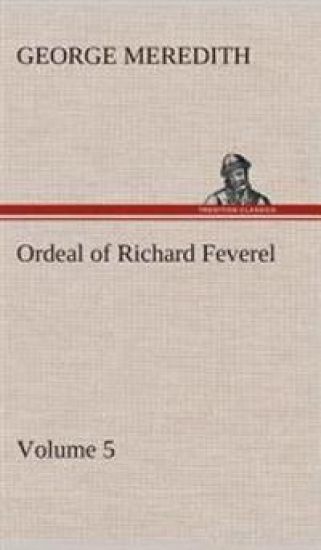 Ordeal of Richard Feverel - Volume 5