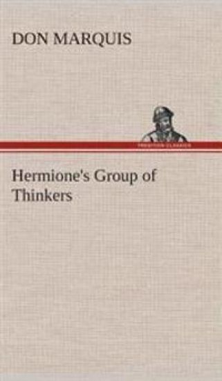 Hermione's Group of Thinkers – Don Marquis, kirjan kansikuva