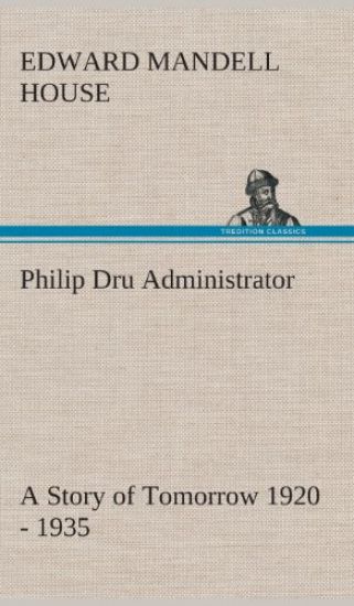 Philip Dru Administrator