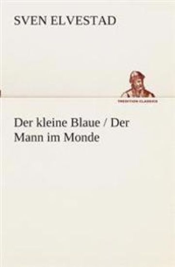 Der kleine Blaue / Der Mann im Monde