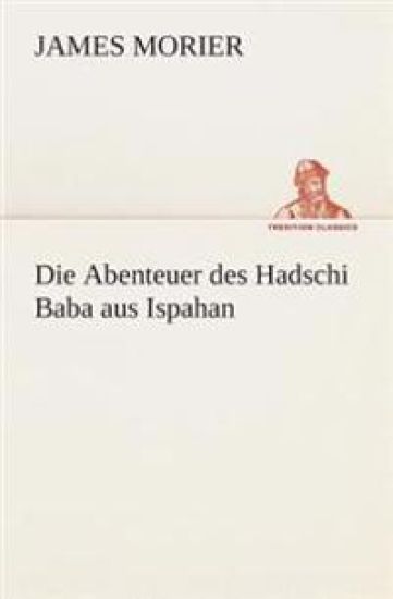 Die Abenteuer des Hadschi Baba aus Ispahan