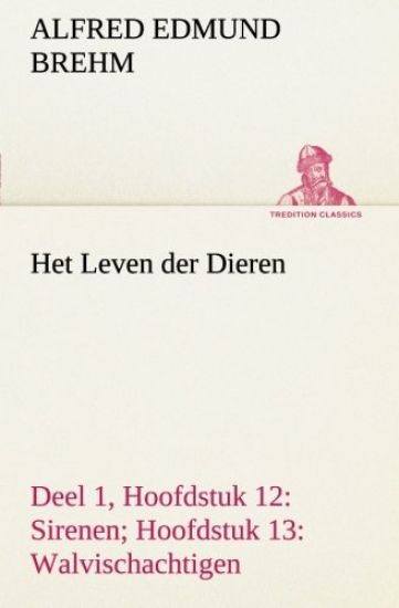 Het Leven der Dieren Deel 1, Hoofdstuk 12