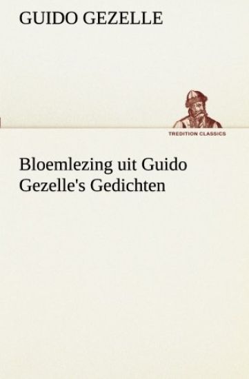Bloemlezing uit Guido Gezelle's Gedichten
