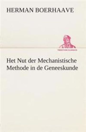 Het Nut der Mechanistische Methode in de Geneeskunde