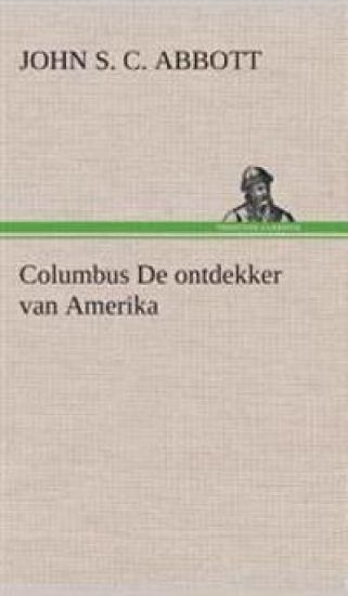 Columbus De ontdekker van Amerika