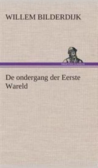 De ondergang der Eerste Wareld