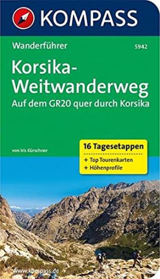 Kürschner, I: Korsika-Weitwanderweg, Auf dem GR20 quer durch