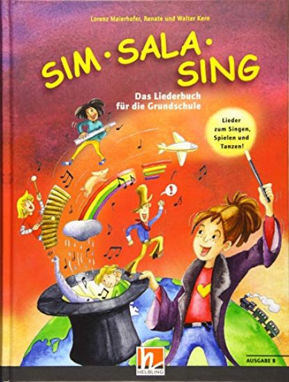 Sim Sala Sing. Liederbuch. Ausgabe Bayern
