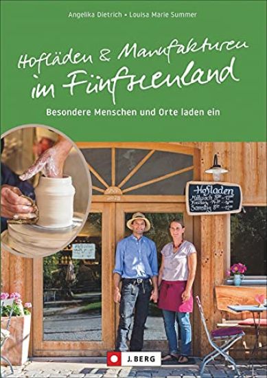 Hofläden und Manufakturen im Fünfseenland