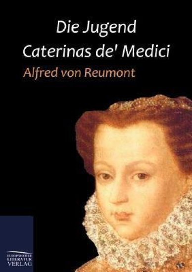 Die Jugend Caterinas De' Medici