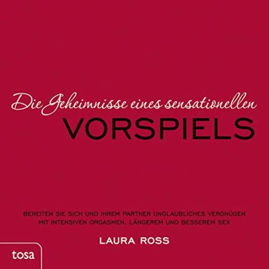 Die Geheimnisse eines sensationellen Vorspiels