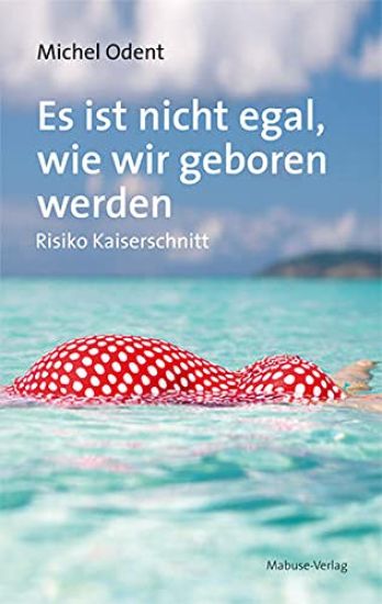 Es ist nicht egal, wie wir geboren werden