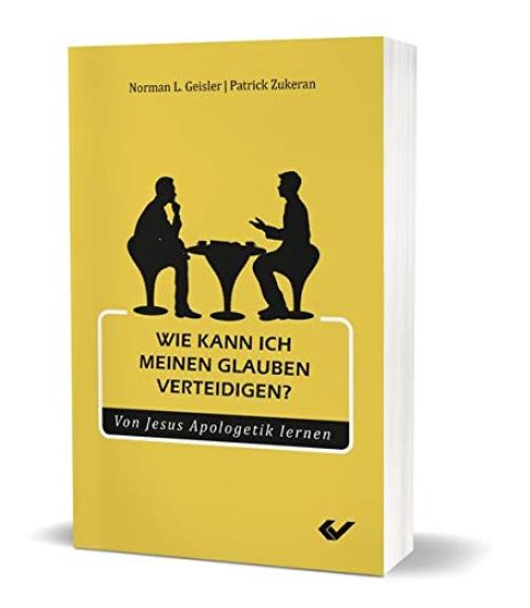 Wie kann ich meinen Glauben verteidigen? – Norman L. Geisler, kirjan kansikuva