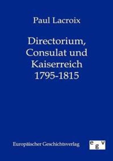 Directorium, Consulat und Kaiserreich 1795-1815