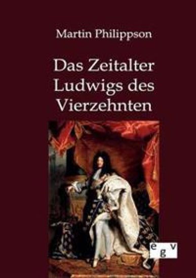 Das Zeitalter Ludwigs des Vierzehnten