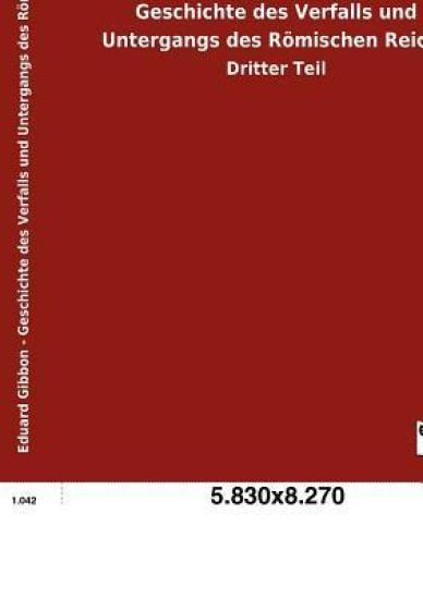 Geschichte des Verfalls und Untergangs des Römischen Reichs