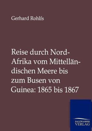 Reise durch Nord-Afrika vom Mittelländischen Meere bis zum Busen von Guinea