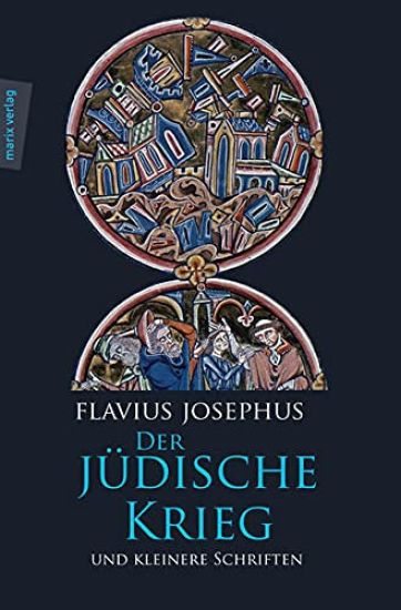 Der Jüdische Krieg und Kleinere Schriften
