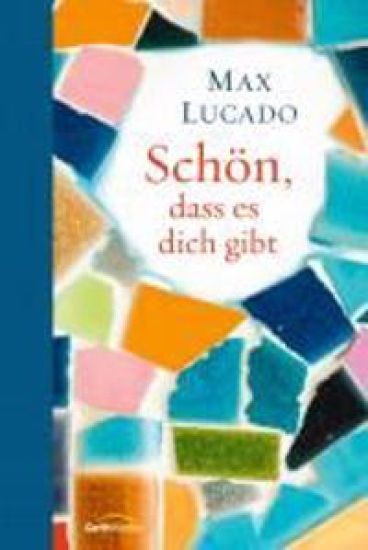 Schön, dass es dich gibt