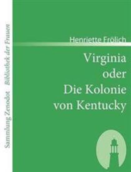Virginia oder Die Kolonie von Kentucky