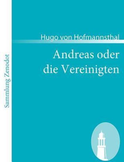 Andreas oder die Vereinigten – Hugo Von Hofmannsthal, kirjan kansikuva