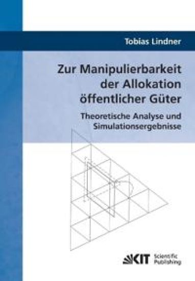 Zur Manipulierbarkeit der Allokation öffentlicher Güter