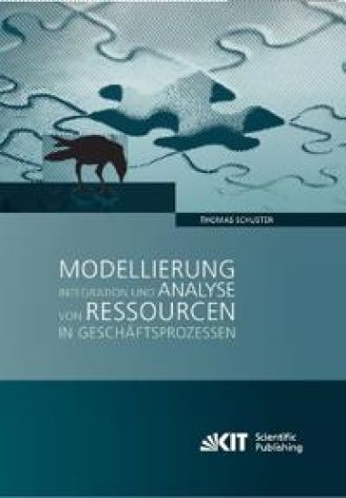 Modellierung, Integration und Analyse von Ressourcen in Geschäftsprozessen – Thomas Schuster, kirjan kansikuva