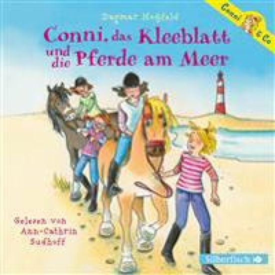 Conni & Co 11: Conni, das Kleeblatt und die Pferde am Meer
