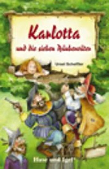 Karlotta und die sieben Räuberväter. Schulausgabe – Ursel Scheffler, kirjan kansikuva