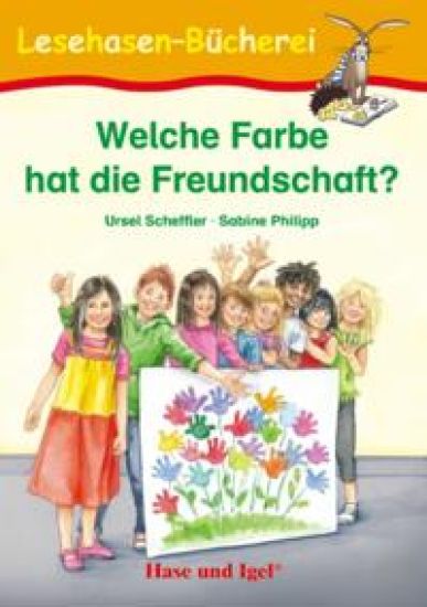Welche Farbe hat die Freundschaft? – Ursel Scheffler, kirjan kansikuva