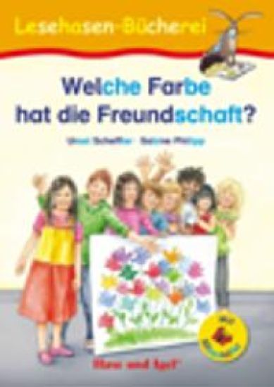 Welche Farbe hat die Freundschaft? / Silbenhilfe – Ursel Scheffler, kirjan kansikuva