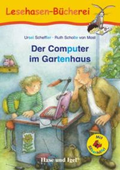 Der Computer im Gartenhaus / Silbenhilfe – Ursel Scheffler, kirjan kansikuva