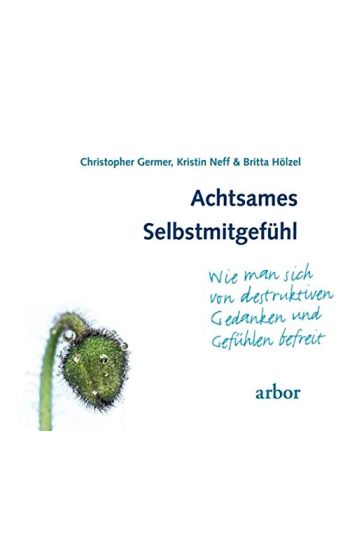 Achtsames Selbstmitgefühl