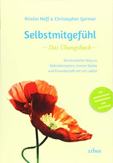 Selbstmitgefühl - Das Übungsbuch
