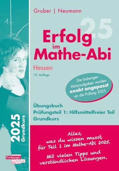 Erfolg im Mathe-Abi 2025 Hessen Grundkurs Prüfungsteil 1: Hilfsmittelfreier Teil