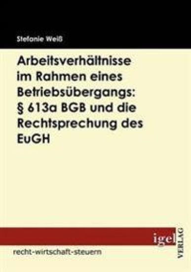 Arbeitsverhältnisse im Rahmen eines Betriebsübergangs
