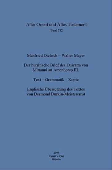 Der Hurritische Brief Des Dusratta Von Mittanni an Amenhotep III.: Text - Grammatik - Kopie. Englische Ubersetzung Des Textes Von Desmond Durkin-Meist