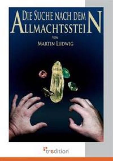 Die Suche Nach Dem Allmachtsstein