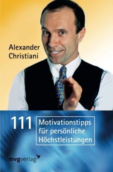 111 Motivationstipps für persönliche Höchstleistungen