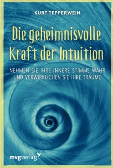 Die geheimnisvolle Kraft der Intuition