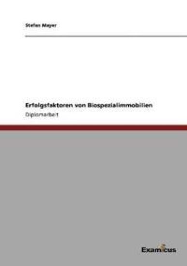 Erfolgsfaktoren von Biospezialimmobilien
