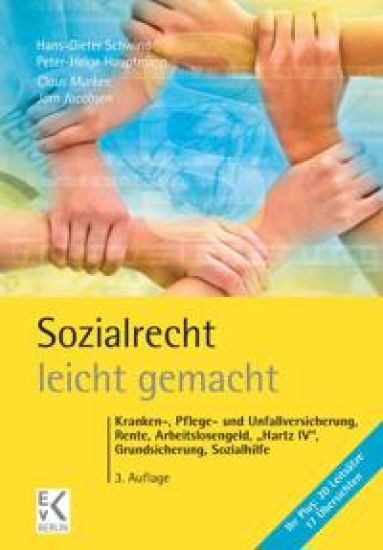 Sozialrecht - Leicht Gemacht: Kranken-, Pflege- Und Unfallversicherung, Rente, Arbeitslosengeld, Hartz IV, Grundsicherung, Sozialhilfe