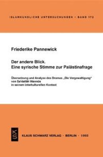 Der Andere Blick: Eine Syrische Stimme Zur Palästinafrage